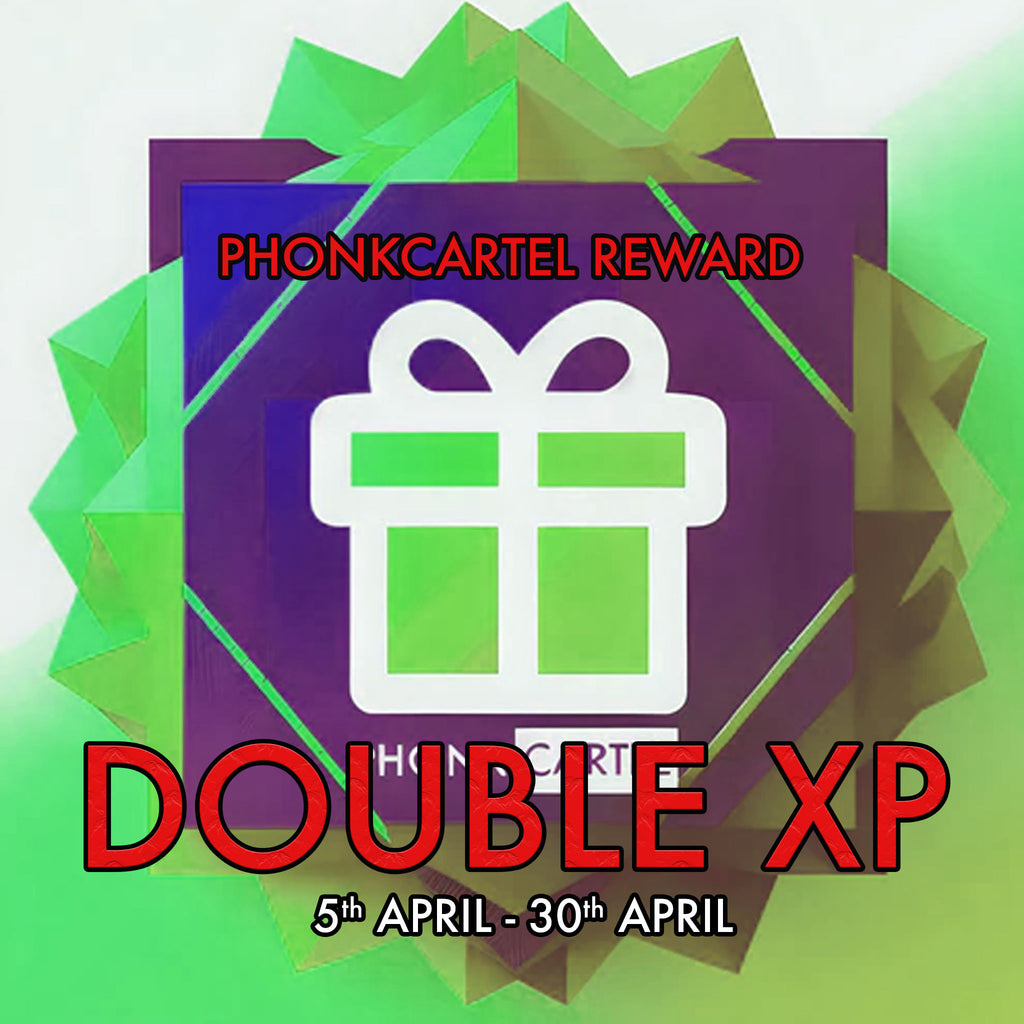 Double XP Month: Phonkcartel Reward Program